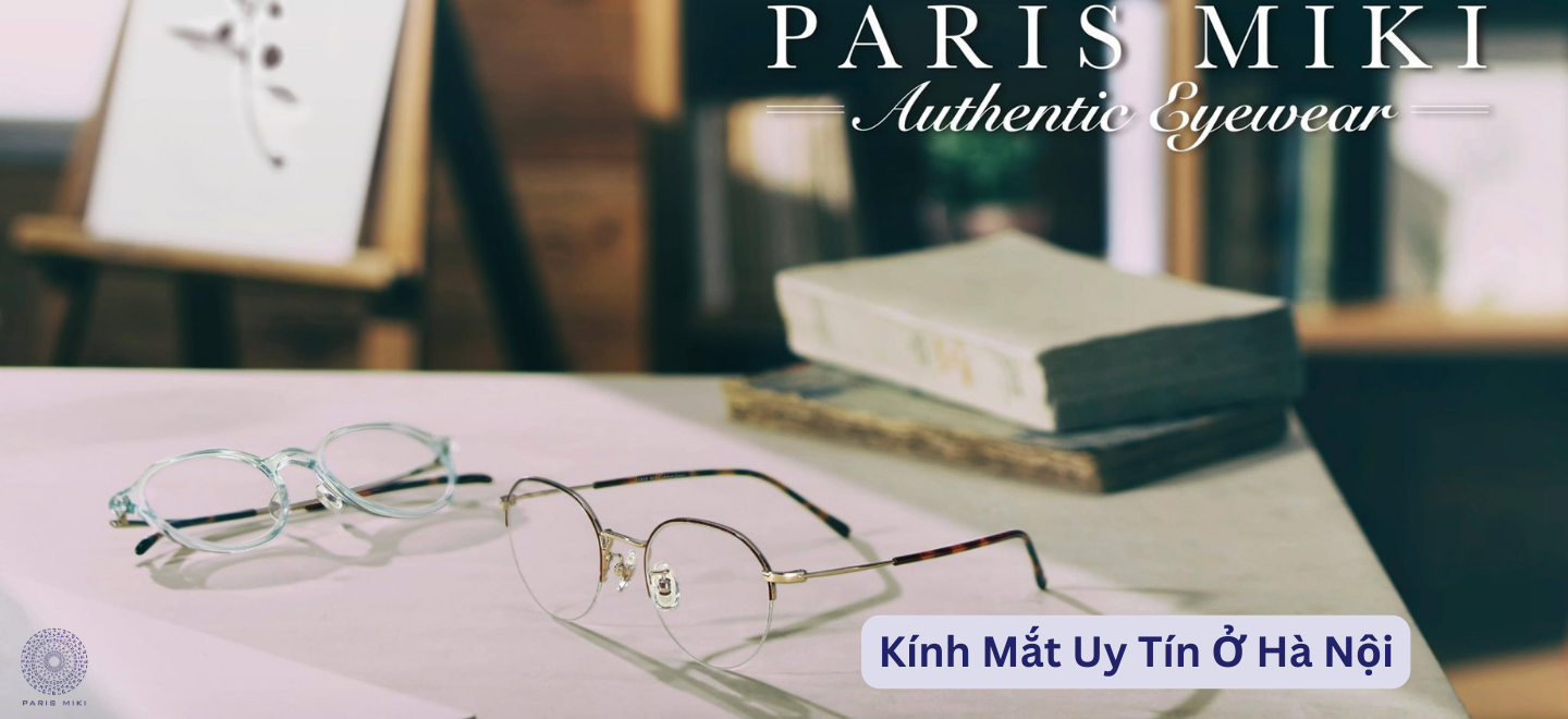 Kính Mắt Uy Tín Ở Hà Nội