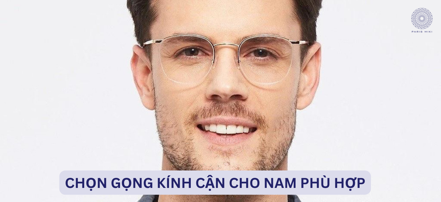Chọn Gọng Kính Cận Cho Nam Phù Hợp