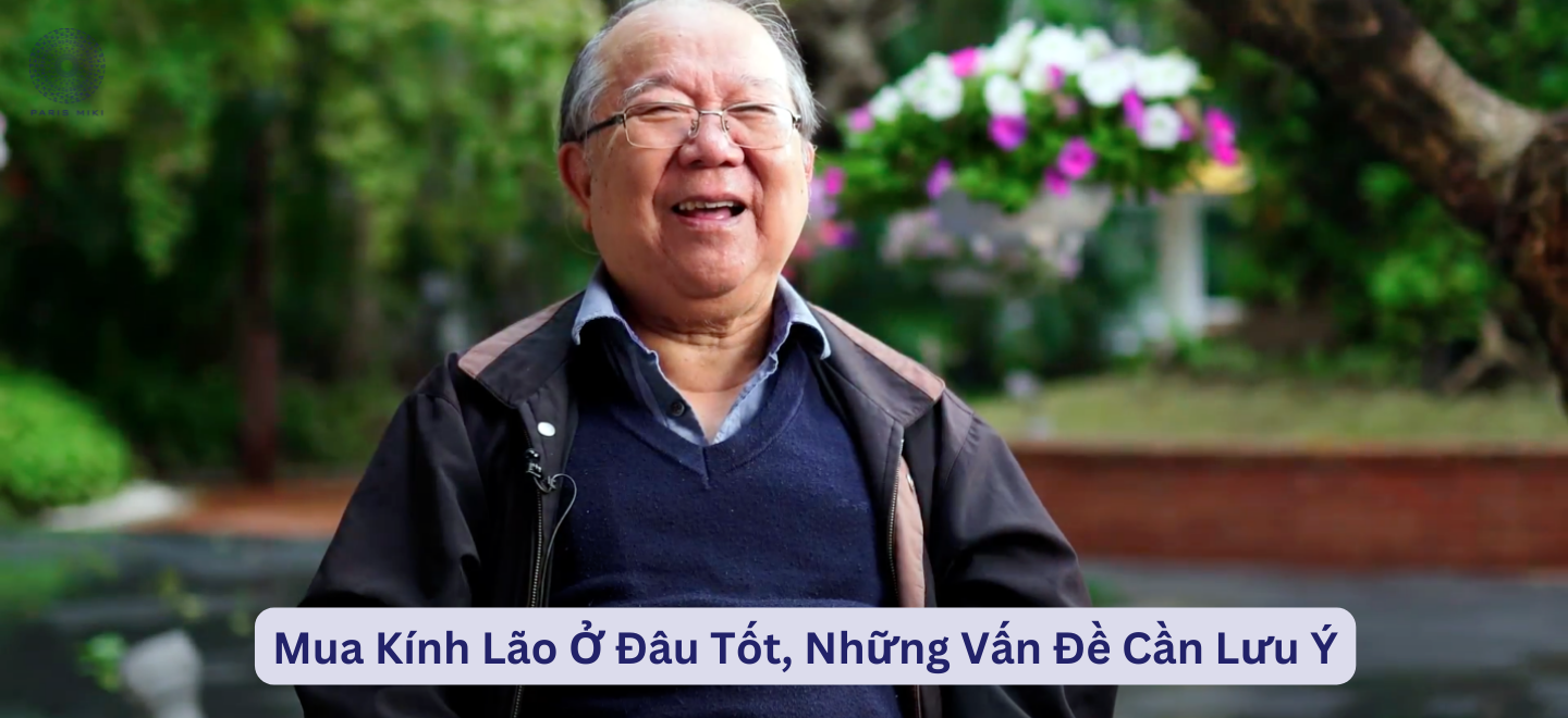 Mua Kính Lão Ở Đâu Tốt, Những Vấn Đề Cần Lưu Ý