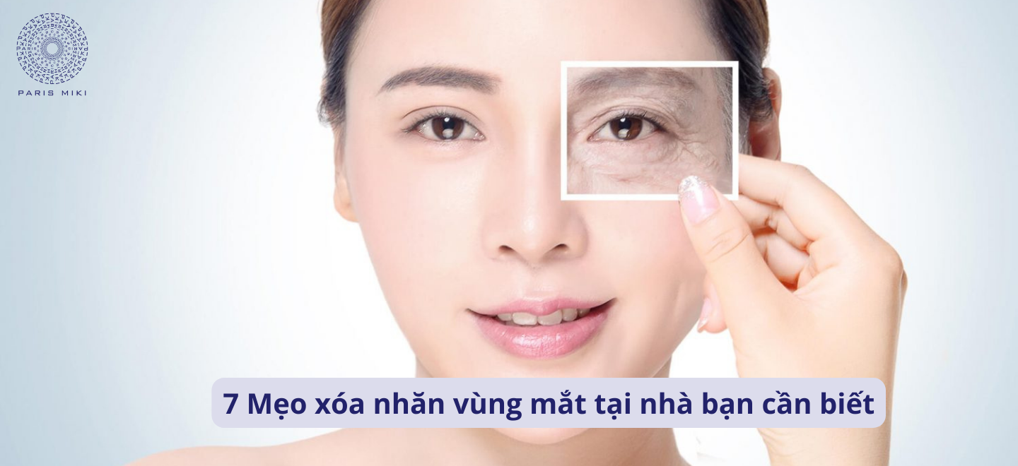 7 Mẹo xóa nhăn vùng mắt tại nhà bạn cần biết